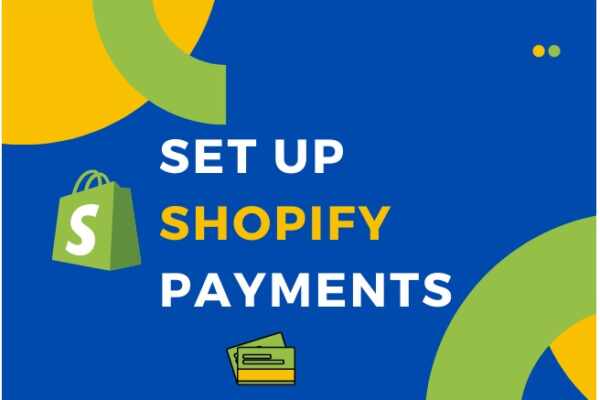 set up Shopify PaymentsAn eCommerce Store
